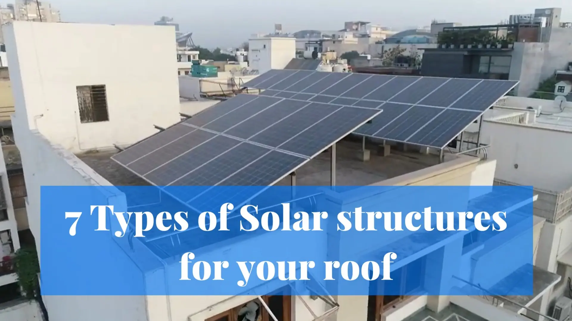 7 tipos de estruturas solares para seu telhado